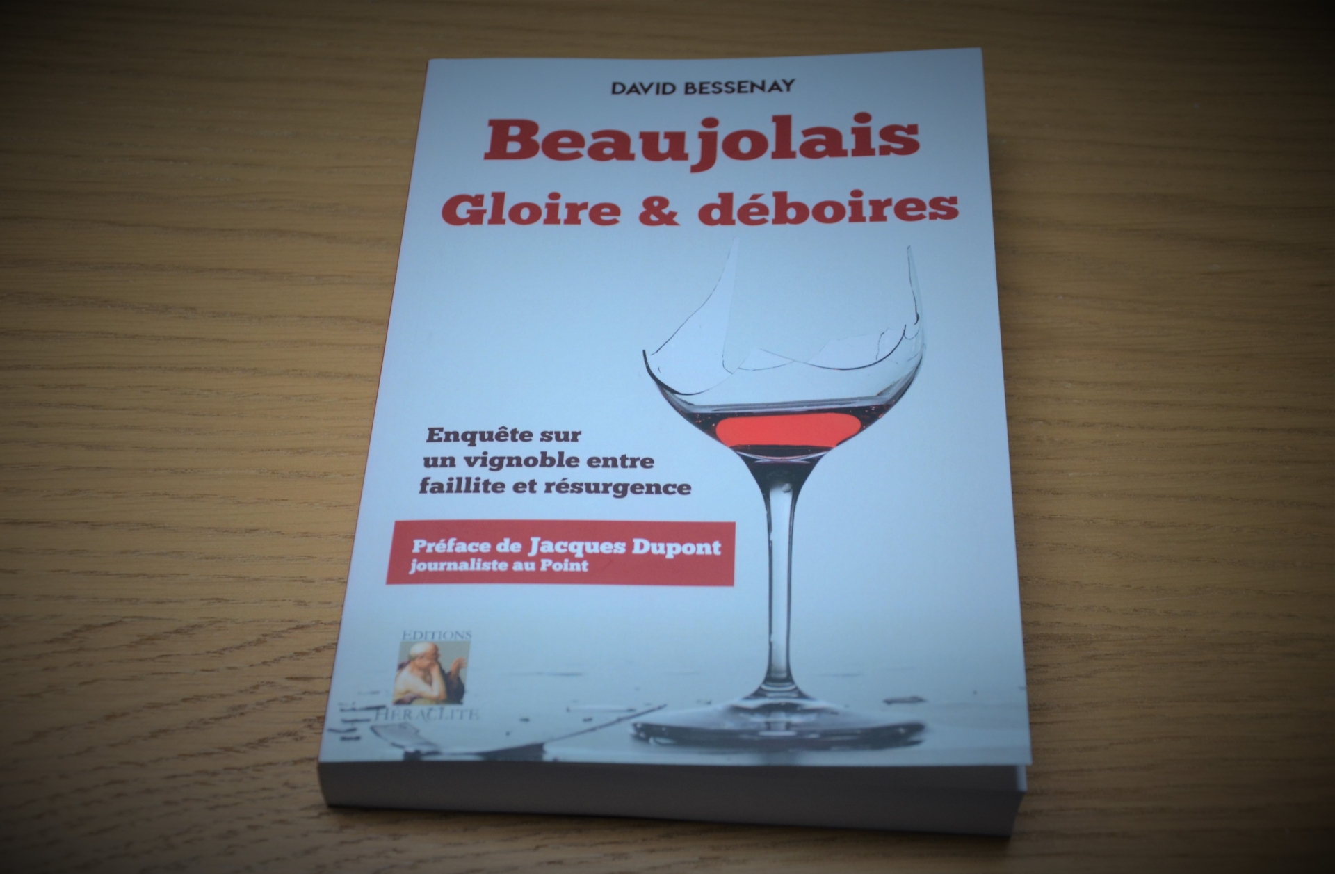 "Beaujolais, Gloire & déboires"